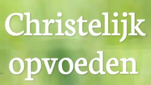 christelijk-opvoeden